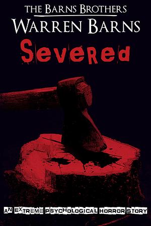 Severed by Warren Barns