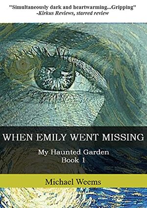 When Emily Went Missing by Michael Weems