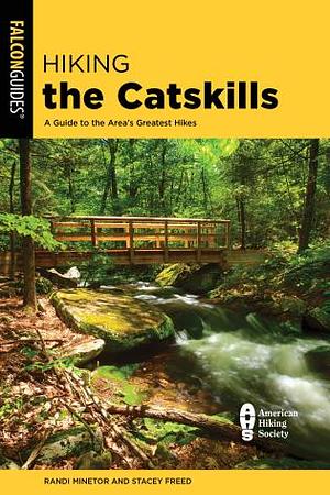 Hiking The Catskills by Stacey Freed, Randi Minetor