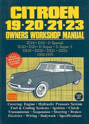 Citroen 19, 20, 21, 23 Owners Workshop Manual by R. M. Clarke