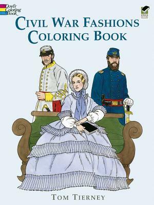 Civil War Fashions Coloring Book by Tom Tierney