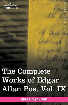 The Complete Works of Edgar Allan Poe, Vol. IX (in Ten Volumes): Criticisms by Edgar Allan Poe