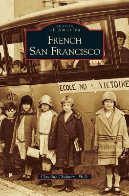 French San Francisco by Claudine Chalmers