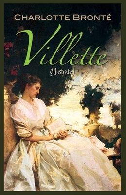 Villette: Illustrated by Charlotte Brontë