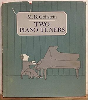 Two Piano Tuners by M.B. Goffstein