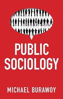 Public Sociology by Michael Burawoy