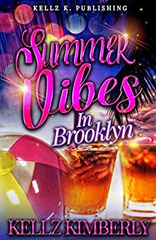 Summer Vibes In Brooklyn by Kellz Kimberly