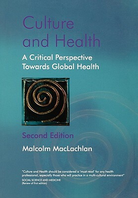 Culture and Health 2e by Malcolm MacLachlan