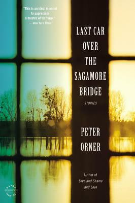 Last Car Over the Sagamore Bridge by Peter Orner