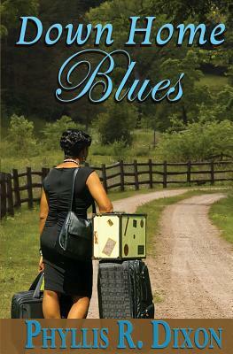 Down Home Blues by Phyllis R. Dixon