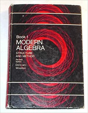 Modern Algebra Structure and Method Book 1 by Mary P. Dolciani