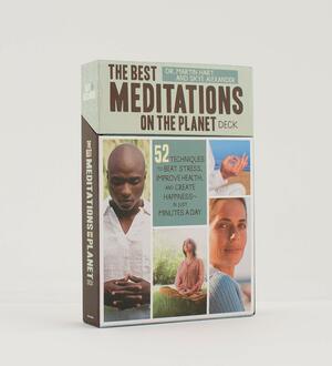 The Best Meditations on the Planet Deck: 52 Techniques to Beat Stress, Improve Health, and Create Happiness - in just Minutes a Day by Martin Hart, Skye Alexander