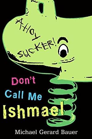 Nennt mich nicht Ismael by Michael Gerard Bauer