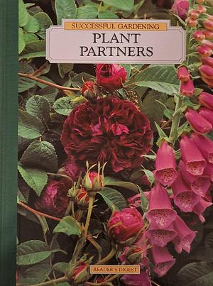 Successful Gardening - Plant Partners by Reader’s Digest Association