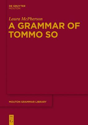 A Grammar of Tommo So by Laura McPherson