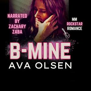B-Mine by Ava Olsen