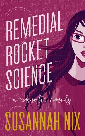 Remedial Rocket Science by Susannah Nix