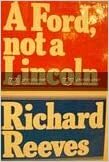 A Ford, Not a Lincoln by Richard Reeves