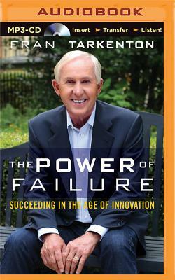 The Power of Failure: Succeeding in the Age of Innovation by Fran Tarkenton