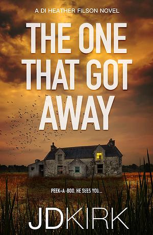 The One That Got Away by JD Kirk