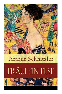 Fräulein Else: Ein Psychodrama über den inneren Kampf zwischen Scham und Aufopferungsbereitschaft by Arthur Schnitzler