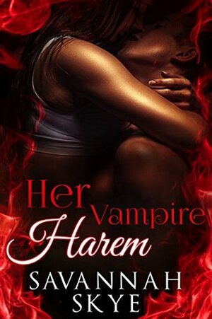 Her Vampire Harem by Savannah Skye