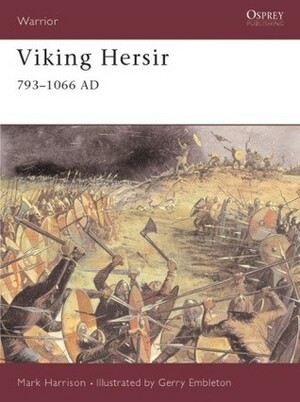 Viking Hersir 793–1066 AD by Mark Harrison