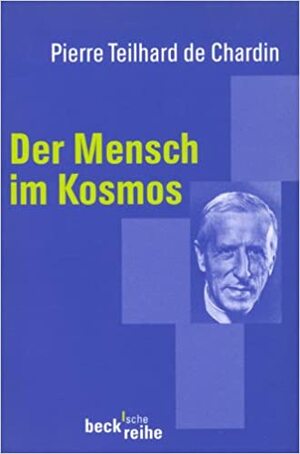 Der Mensch Im Kosmos by Othon Marbach, Pierre Teilhard de Chardin