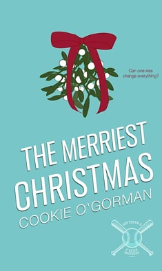 The Merriest Christmas by Cookie O'Gorman