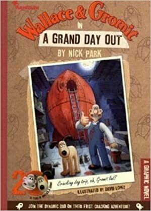 Wallace & Gromit in A Grand Day Out by Nick Park