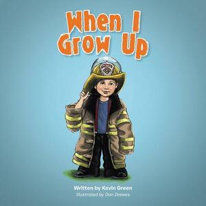 When I Grow Up by Kevin Green