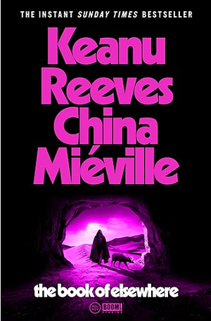 The Book of Elsewhere by China Miéville, Keanu Reeves