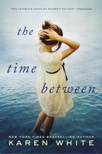 The Time Between by Karen White