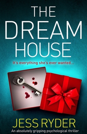 The Dream House by Jess Ryder