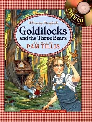 Goldilocks and the Three Bears: Country Storybooks by Pam Tillis, Carol Newsome