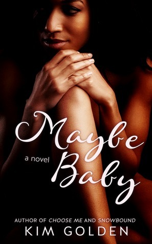 Maybe Baby by Kim Golden