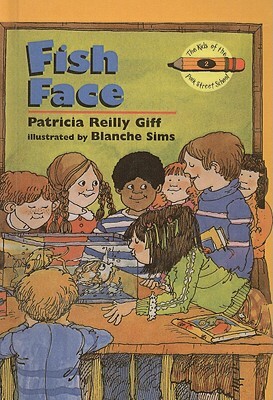 Fish Face by Patricia Reilly Giff