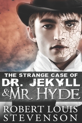 The Strange Case of Dr. Jekyll and Mr. Hyde by Robert Louis Stevenson by Robert Louis Stevenson