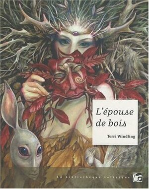 L'épouse de bois by Terri Windling