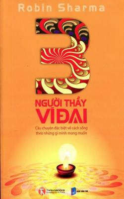 3 Người Thầy Vĩ Đại by Robin S. Sharma