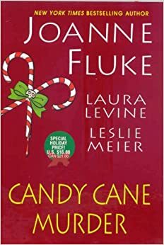 Candy Cane Murder by Laura Levine, Leslie Meier, Joanne Fluke