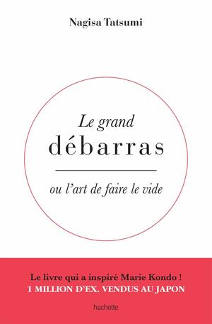 Le grand débarras: Ou l'art de faire le vide by Nagisa Tatsumi