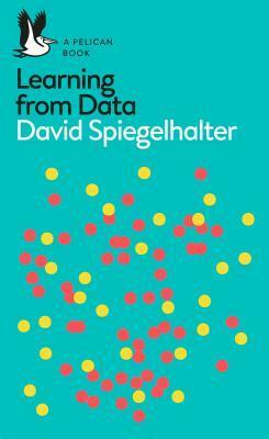 The Art of Statistics: Learning from Data by David Spiegelhalter