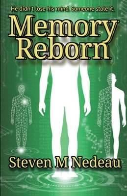 Memory Reborn by Steven M. Nedeau
