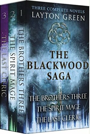 The Brothers Three / The Spirit Mage / The Last Cleric by Layton Green