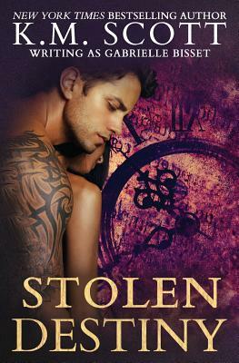 Stolen Destiny (Destined Ones #1) by K. M. Scott, Gabrielle Bisset