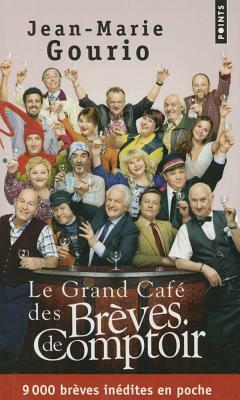 Grand Caf' Des Br'ves de Comptoir(le) by Jean-Marie Gourio