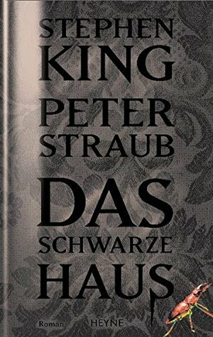 Das schwarze Haus by Peter Straub, Stephen King
