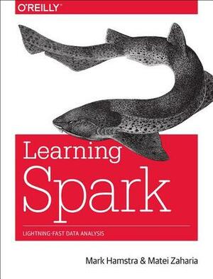 Learning Spark by Mark Hamstra, Matei Zaharia