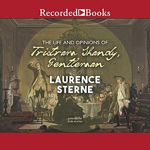 The Life and Opinions of Tristram Shandy, Gentleman by Laurence Sterne